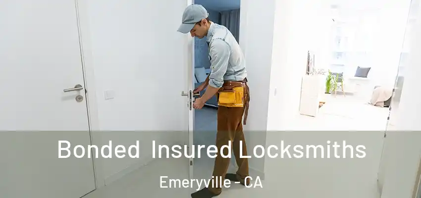  Bonded Insured Locksmiths Emeryville - CA