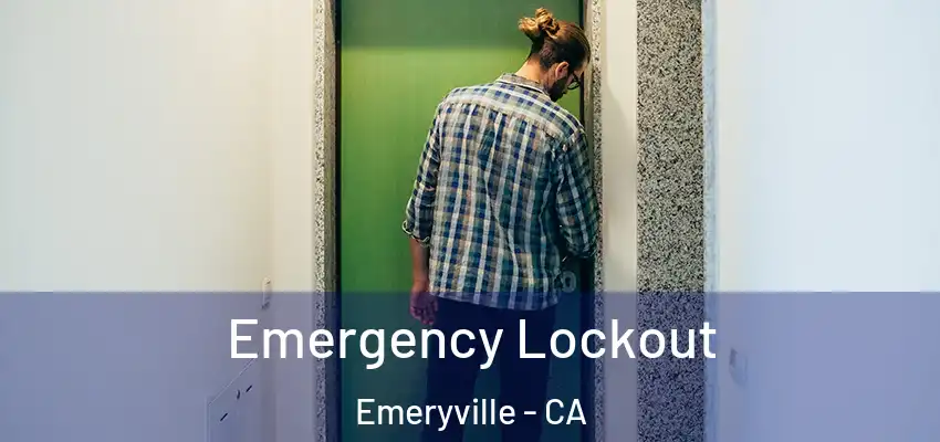  Emergency Lockout Emeryville - CA