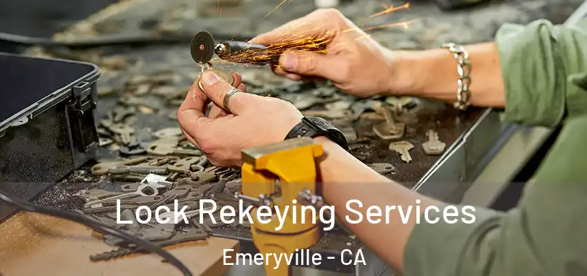  Lock Rekeying Services Emeryville - CA