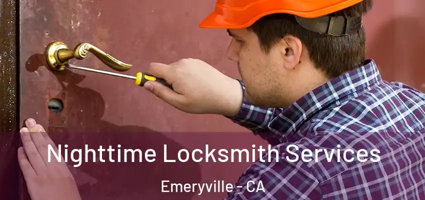  Nighttime Locksmith Services Emeryville - CA