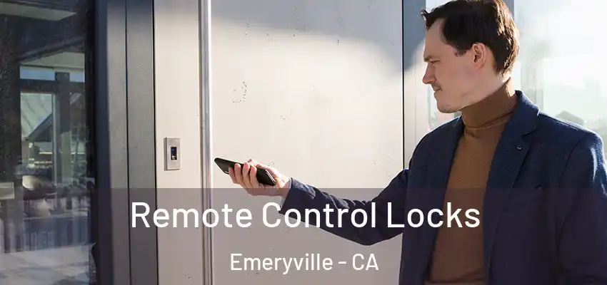  Remote Control Locks Emeryville - CA