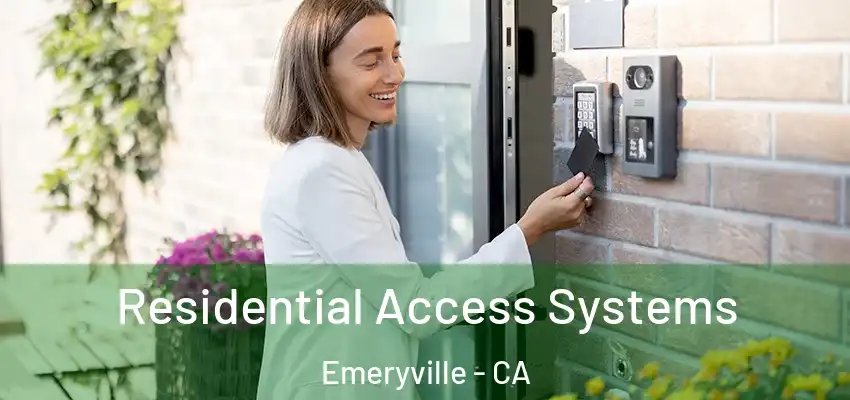  Residential Access Systems Emeryville - CA