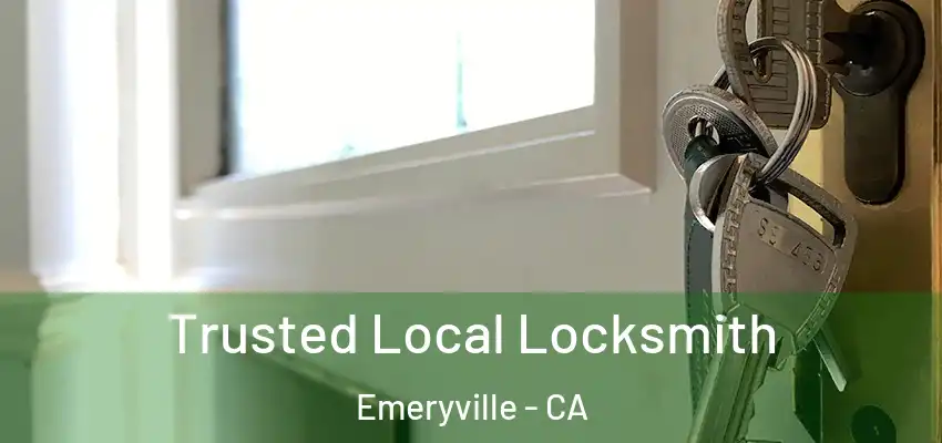  Trusted Local Locksmith Emeryville - CA
