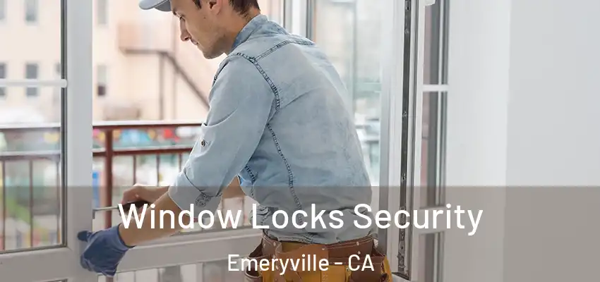  Window Locks Security Emeryville - CA